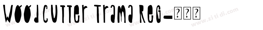 Woodcutter Trama Reg字体转换